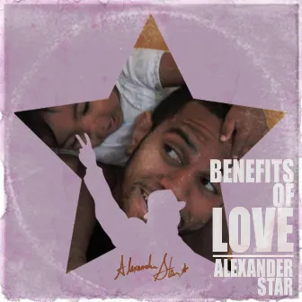 Benefits of Love by Alexander Star