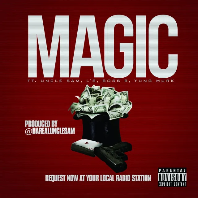 Magic (feat. Boss B, Yung Murk, Uncle Sam & L's)