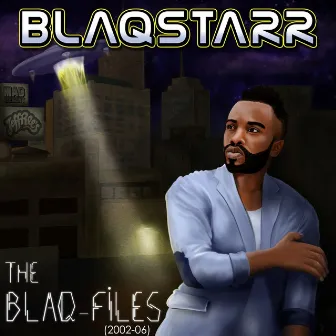 The Blaq-Files by Blaqstarr