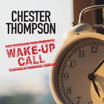 Wake Up Call by Chester Thompson