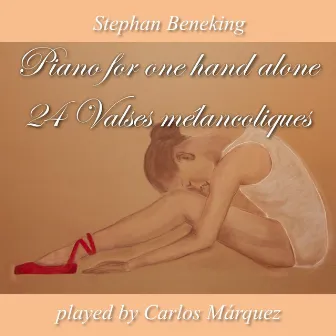 Stephan Beneking: Piano for One Hand Alone - 24 Valses melancoliques by Carlos Marquez