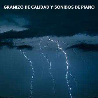 Granizo De Calidad Y Sonidos De Piano by Sonido de lluvia ASMR