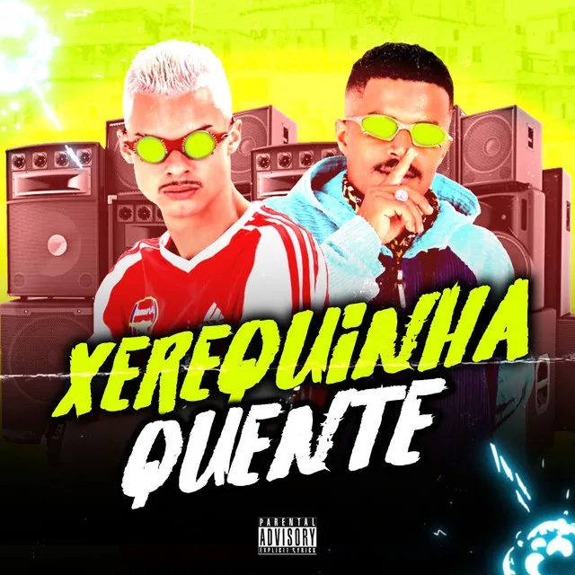 Xerequinha Quente