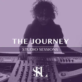 The Journey (KSL Studio Sessions 003) by Kama Sutra Lovers