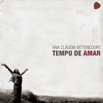 Tempo de Amar by Ana Cláudia Bittencourt