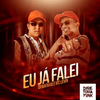 Eu Já Falei by DJ Rafinha