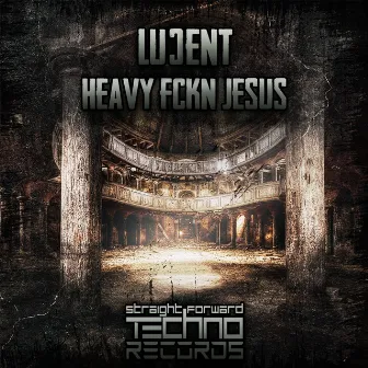 Heavy Fckn Jesus by Luↄent