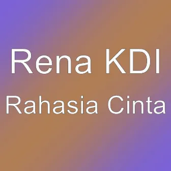 Rahasia Cinta by Rena Kdi