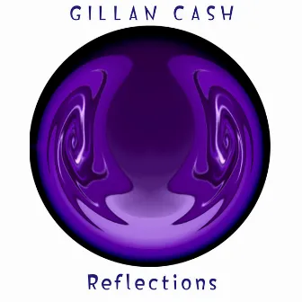 Reflections by Gillan Cash