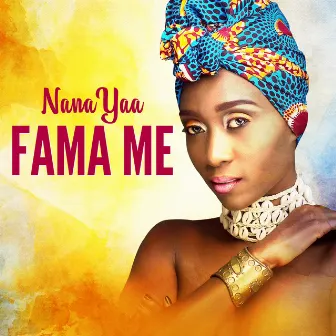 Fama Me by Nana Yaa