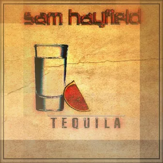 Tequila Ep by Sam Hayfield