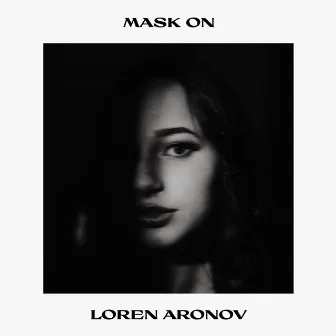 mask on by Loren Aronov