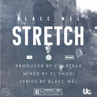 Stretch by Blacc Mel