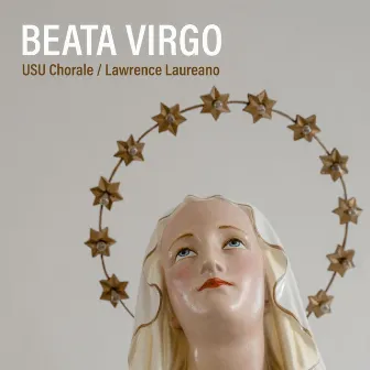 Beata Virgo by Lawrence Laureano