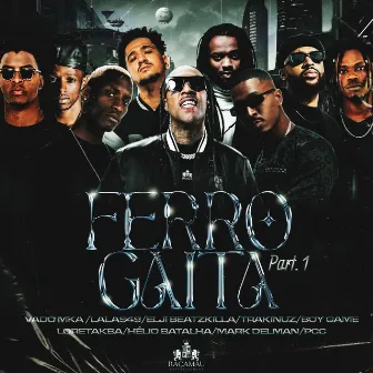 Ferro Gaita, Pt. 1 by Elji Beatzkilla