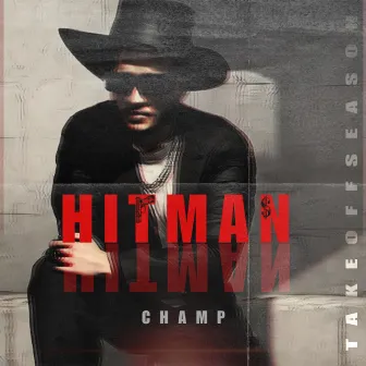 HITMAN by Champ Chetu