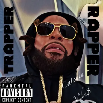 TrapperRapper Vol1 DaTrapper by CVL5fity