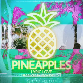 Pineapples by Lyric Love