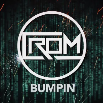 Bumpin' by Crom