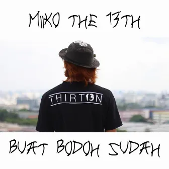 Buat Bodoh Sudah by Miikothe13th