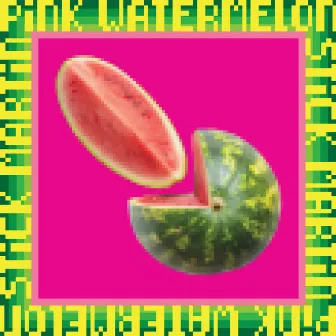 Pink Watermelon by Stick Martin