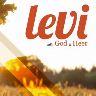 Mijn God & Heer by Levi