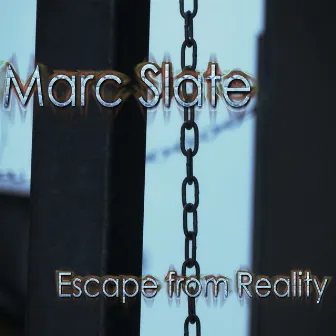 Escape from Reality by Marc Slate