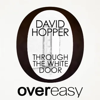 Through The White Door by David Hopper