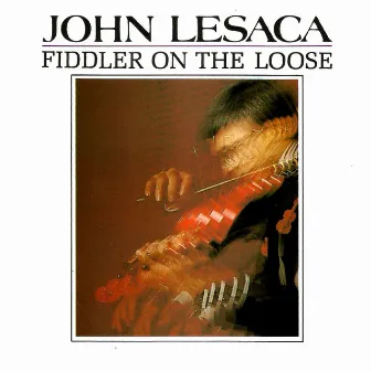 Fiddler On The Loose by John Lesaca