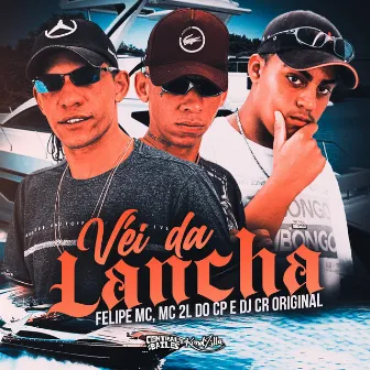 Vei da Lancha by MC 2L do CP