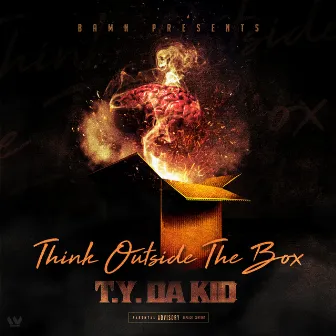 Think Outside the Box by T.Y. Da Kid