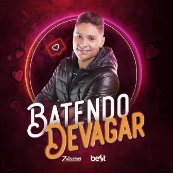 Batendo Devagar by Zé Luccas