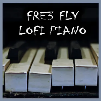 Lofi Piano by Fre3 Fly