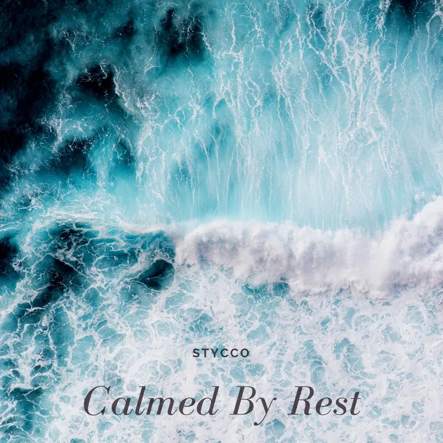 Calmed By Rest