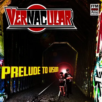 Prelude to vision by Vernacular