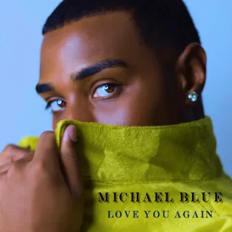 Love You Again by Michael Blue