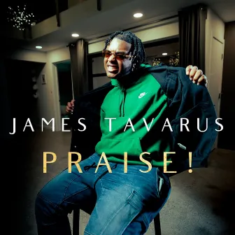 PRAISE! by James Tavarus