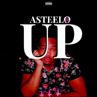 Up by Asteelo