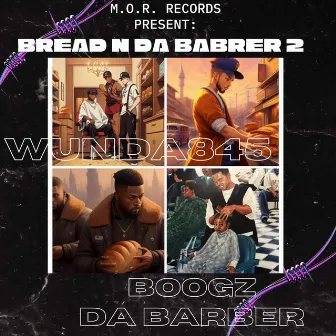 Bread N Da Barber 2 by Wunda