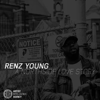 A Northside Love Story by Renz Young