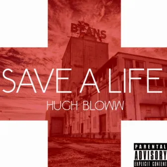 Save a Life by Hugh Bloww