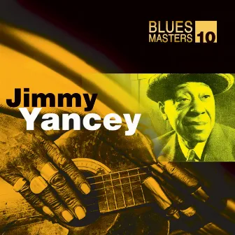 Blues Masters Vol. 10 (Jimmy Yancey) by Jimmy Yancey