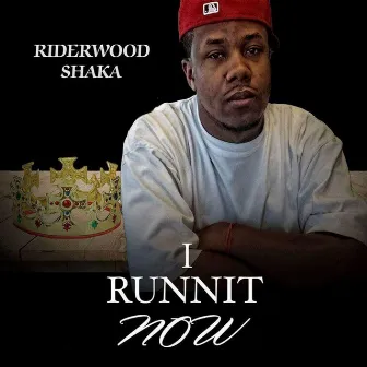 I Runnit Now by Riderwood Shaka