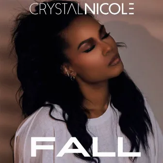 Fall by Crystal Nicole