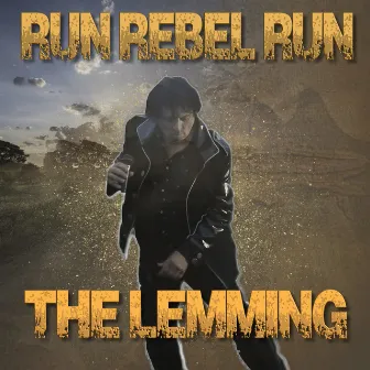 Run Rebel Run by The Lemming