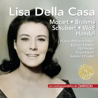 Lisa Della Casa: Works by Mozart, Brahms, Schubert, Wolf & Handel (Les indispensables de Diapason) by Lisa della Casa