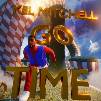 Go Time by Kel Mitchell