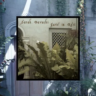 Gave in Rest by Sarah Davachi