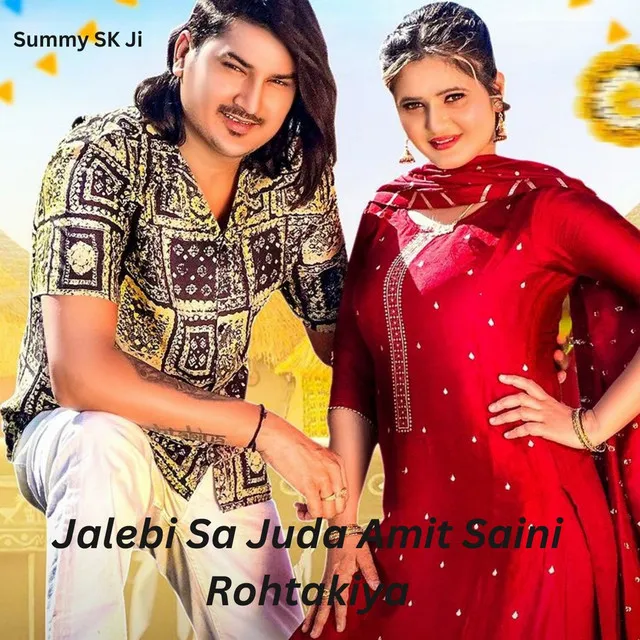 Jalebi Sa Juda Amit Saini Rohtakiya