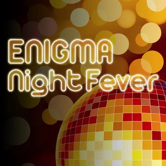 Night Fever by Enigma